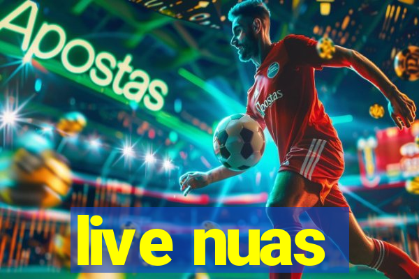 live nuas